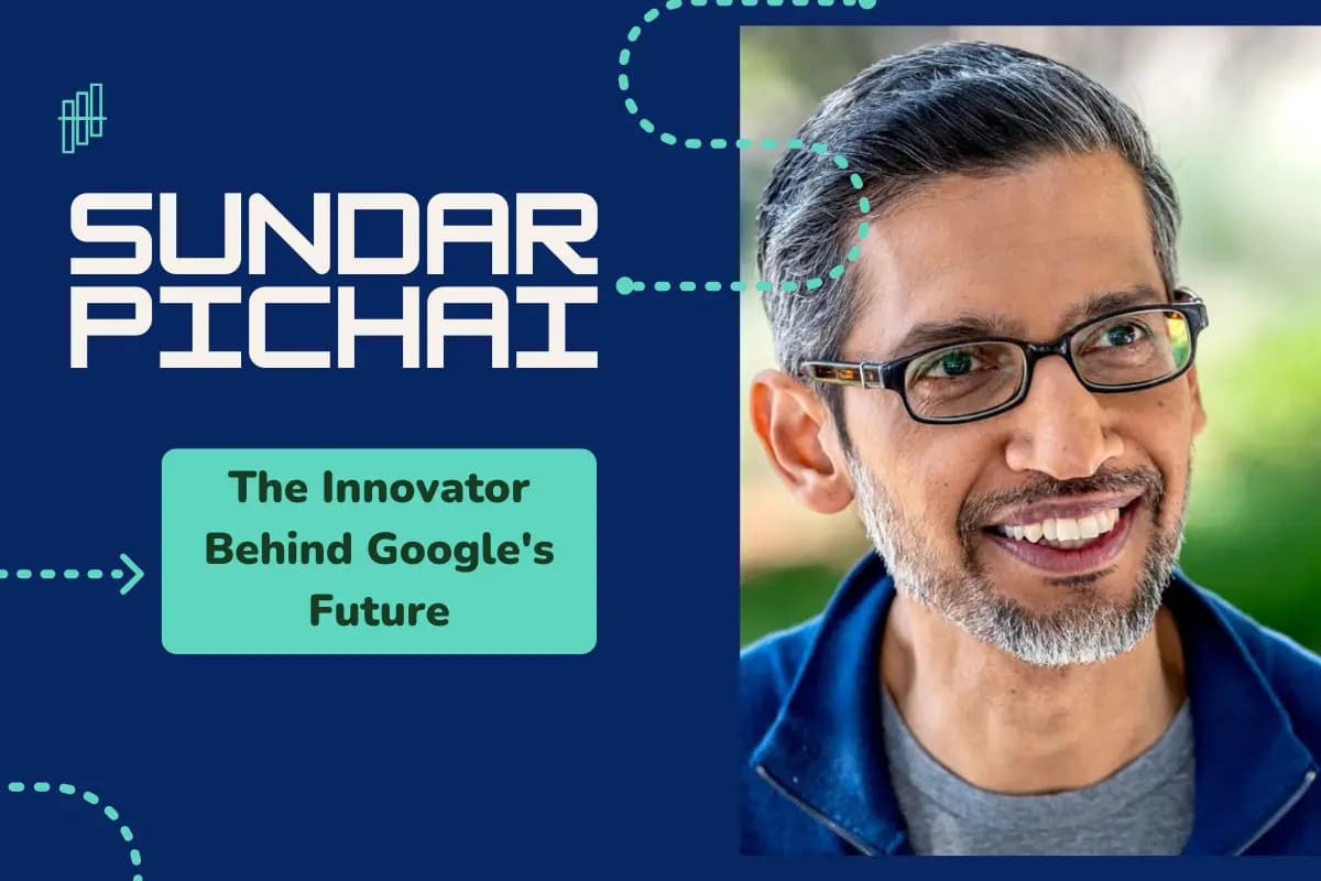 Sundar Pichai: The Innovator Behind Google’s Future