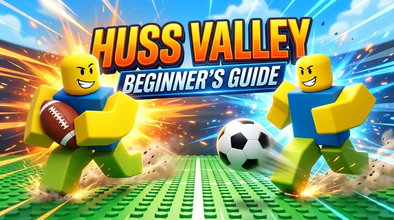 Huss Valley Beginner's Guide