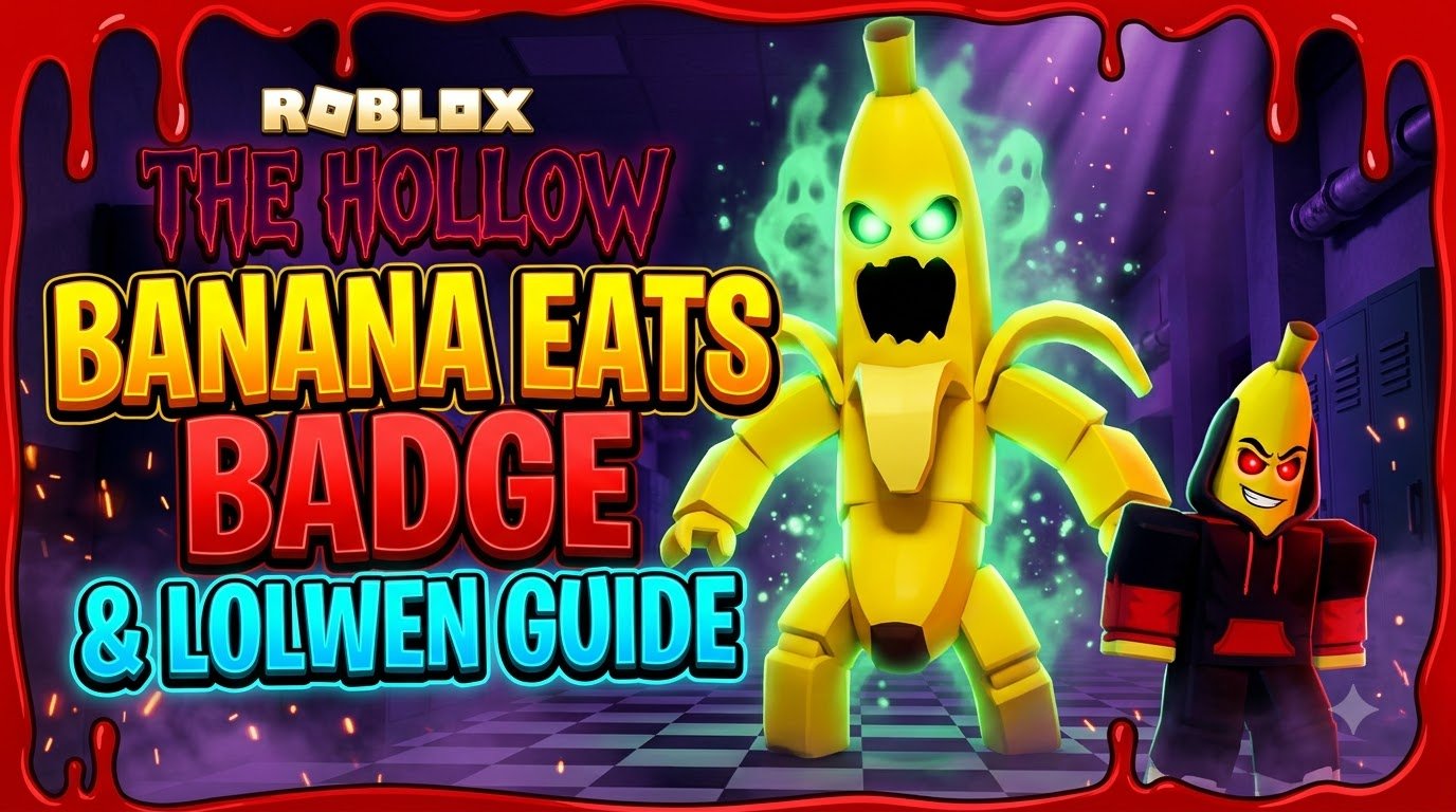 Roblox The Hollow Banana Eats Badge and Lolwen Guide